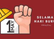 Perjuangan dan Makna Sejarah Hari Buruh Internasional