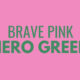 Hadirnya Brave Pink Hero Green Lovable App/Hibata.id