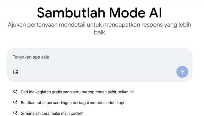 Google Buka Mode AI di Pencarian, Dapat Info Jadi Lebih Gampang
