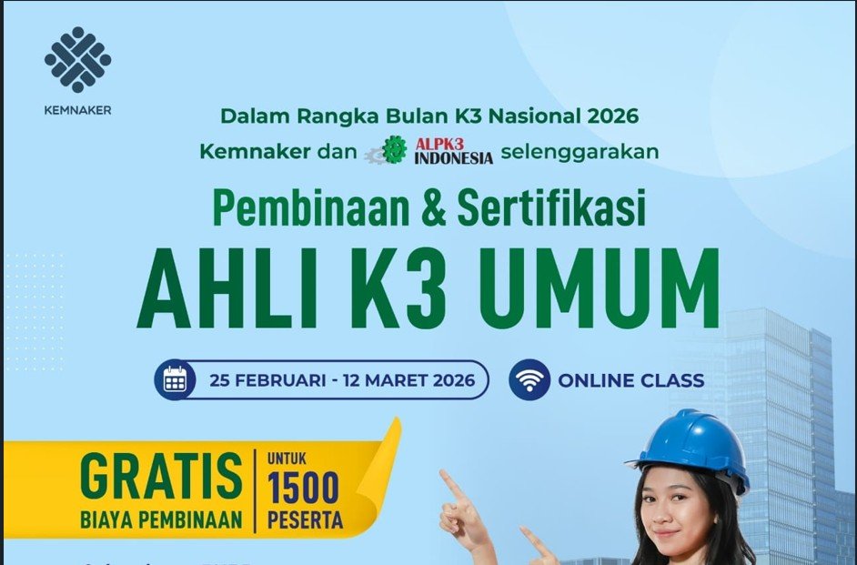Program Pembinaan dan Sertifikasi Ahli Keselamatan dan Kesehatan Kerja (K3) Umum tanpa biaya pelatihan pada 2026/Hibata.id